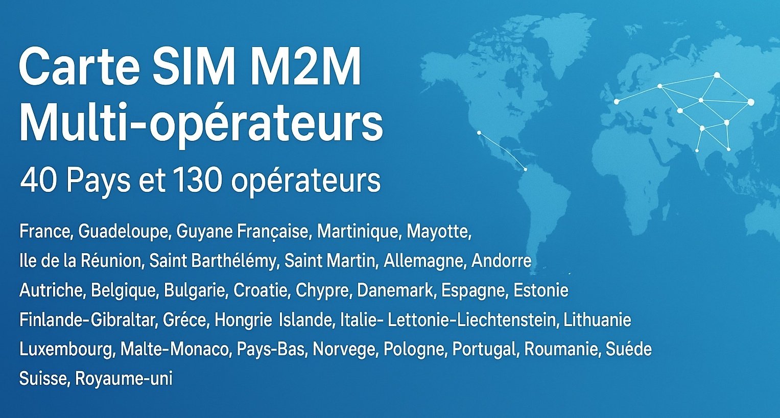 Carte sim M2M 40 Pays et 130 opérateurs