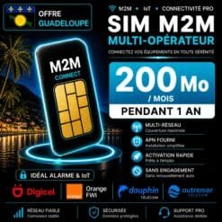 Carte SIM M2M Guadeloupe 200 Mo par mois multi-opérateur Digicel Orange FWI Dauphin Télécom Outremer Télécom pour alarme IoT GPS sans engagement pendant 1 an