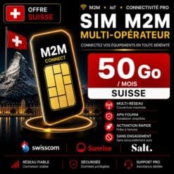 Carte SIM M2M Multi-opérateur 50 Go Suisse – Routeur principal entreprise